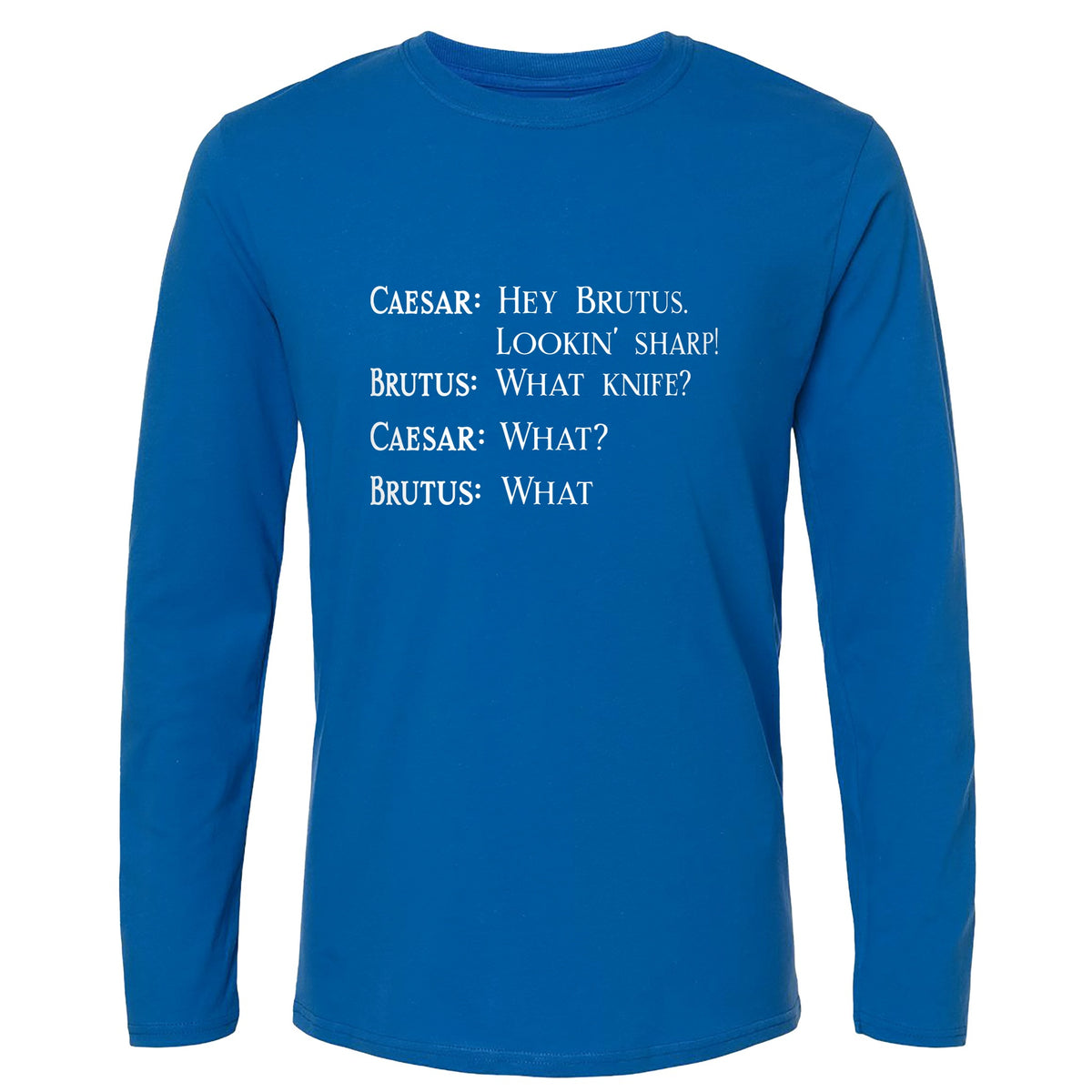 Lookin Sharp Long Sleeve T-Shirt