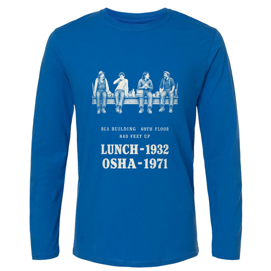 Lunch 1932 OSHA 1971 Long Sleeve T-Shirt