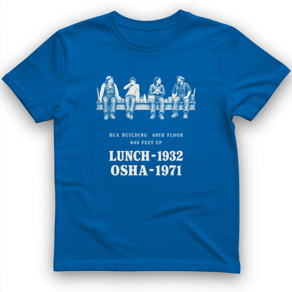 Lunch 1932 OSHA 1971 T-Shirt