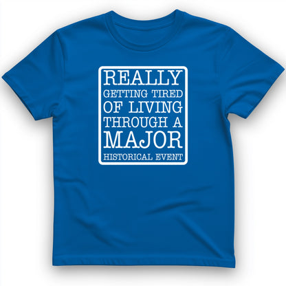 Major Historical Event T-Shirt