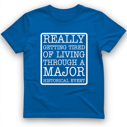 Major Historical Event T-Shirt