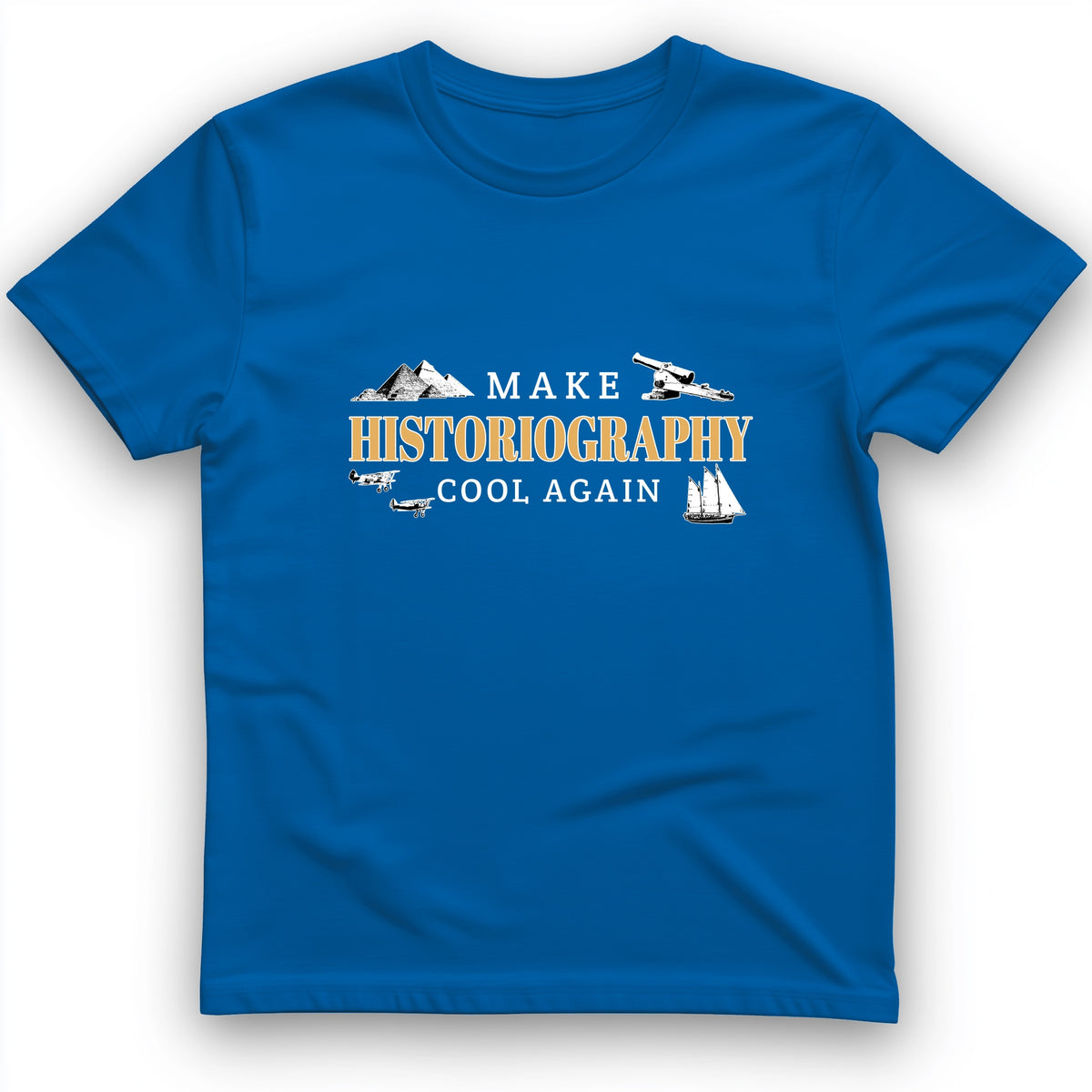 Make Historiography Cool Again T-Shirt