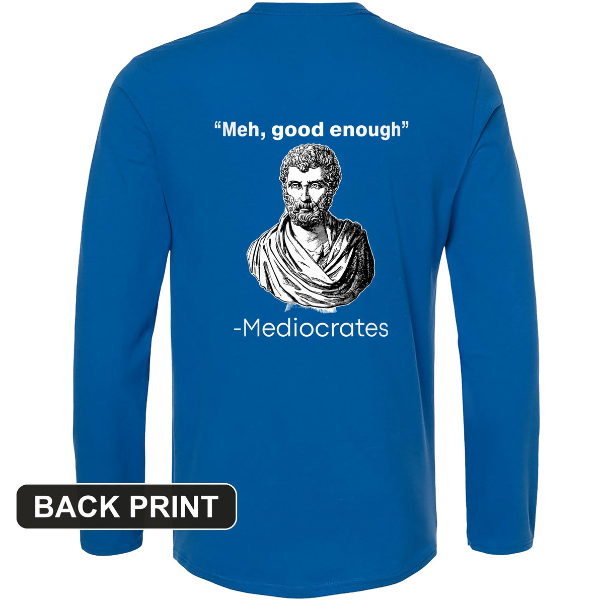 Mediocrates Back Print Long Sleeve T-Shirt