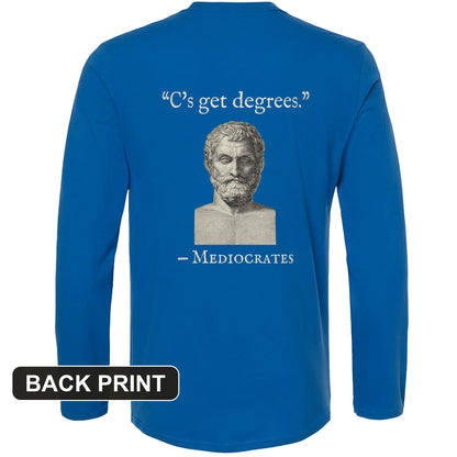 Mediocrates Cs Get Degrees Back Print Long Sleeve T-Shirt
