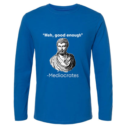 Mediocrates Long Sleeve T-Shirt