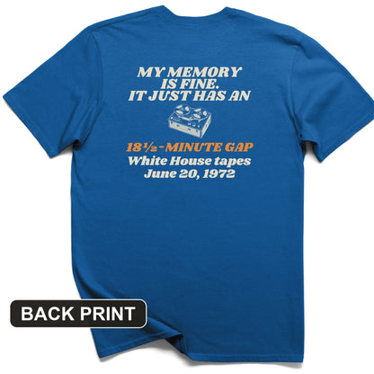 My Memory Has An 18 And A Half Minute Gap Back Print T-Shirt