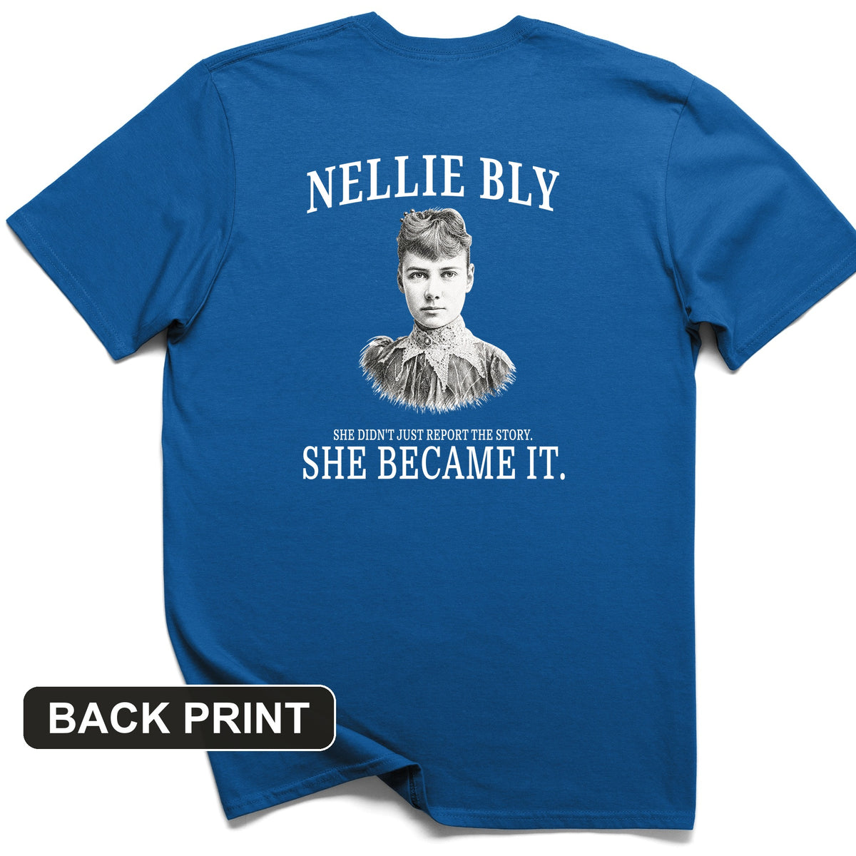 Nelly Bly Back Print T-Shirt