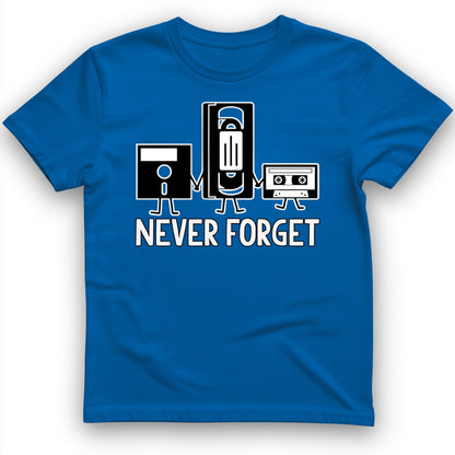Never Forget T-Shirt