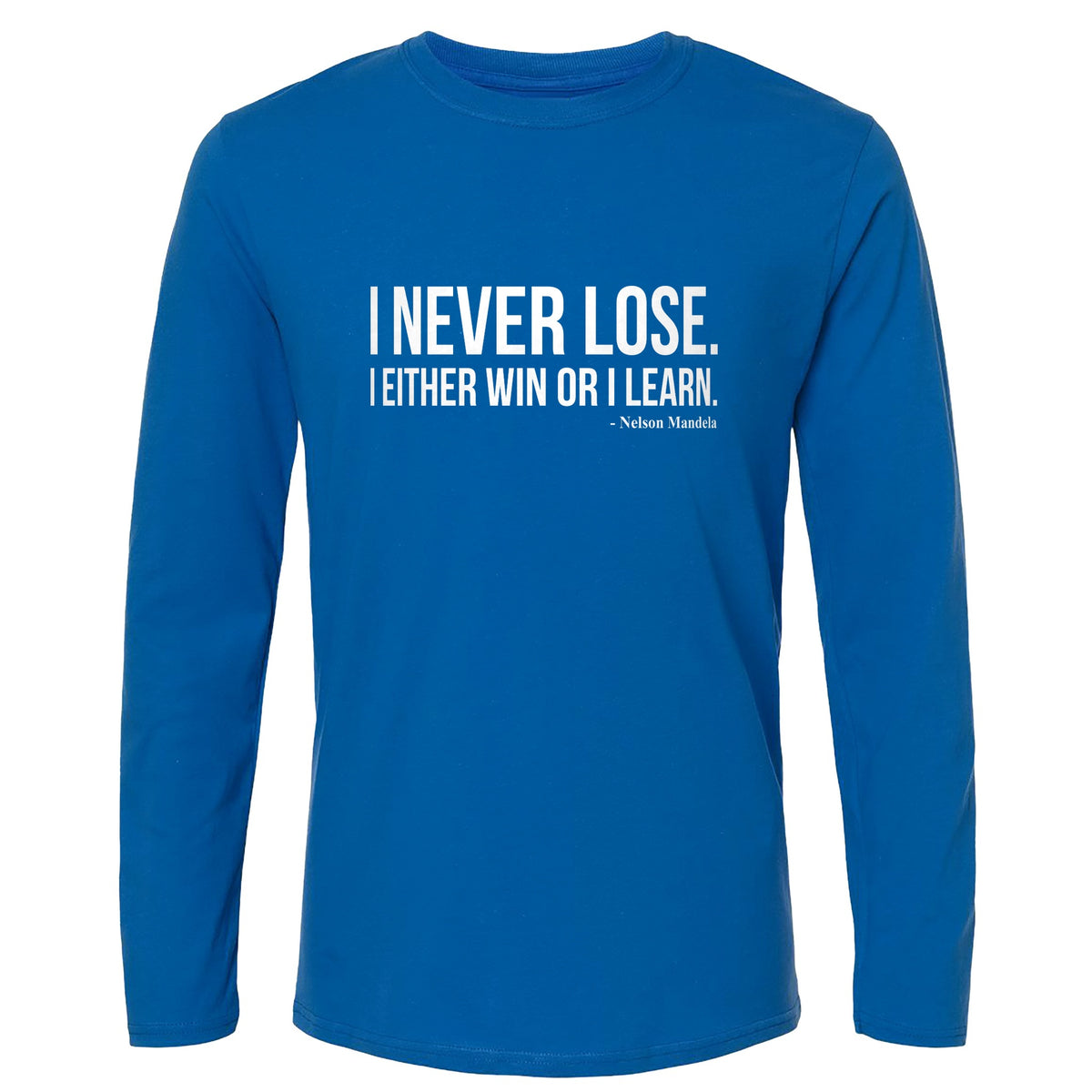 Never Lose Long Sleeve T-Shirt