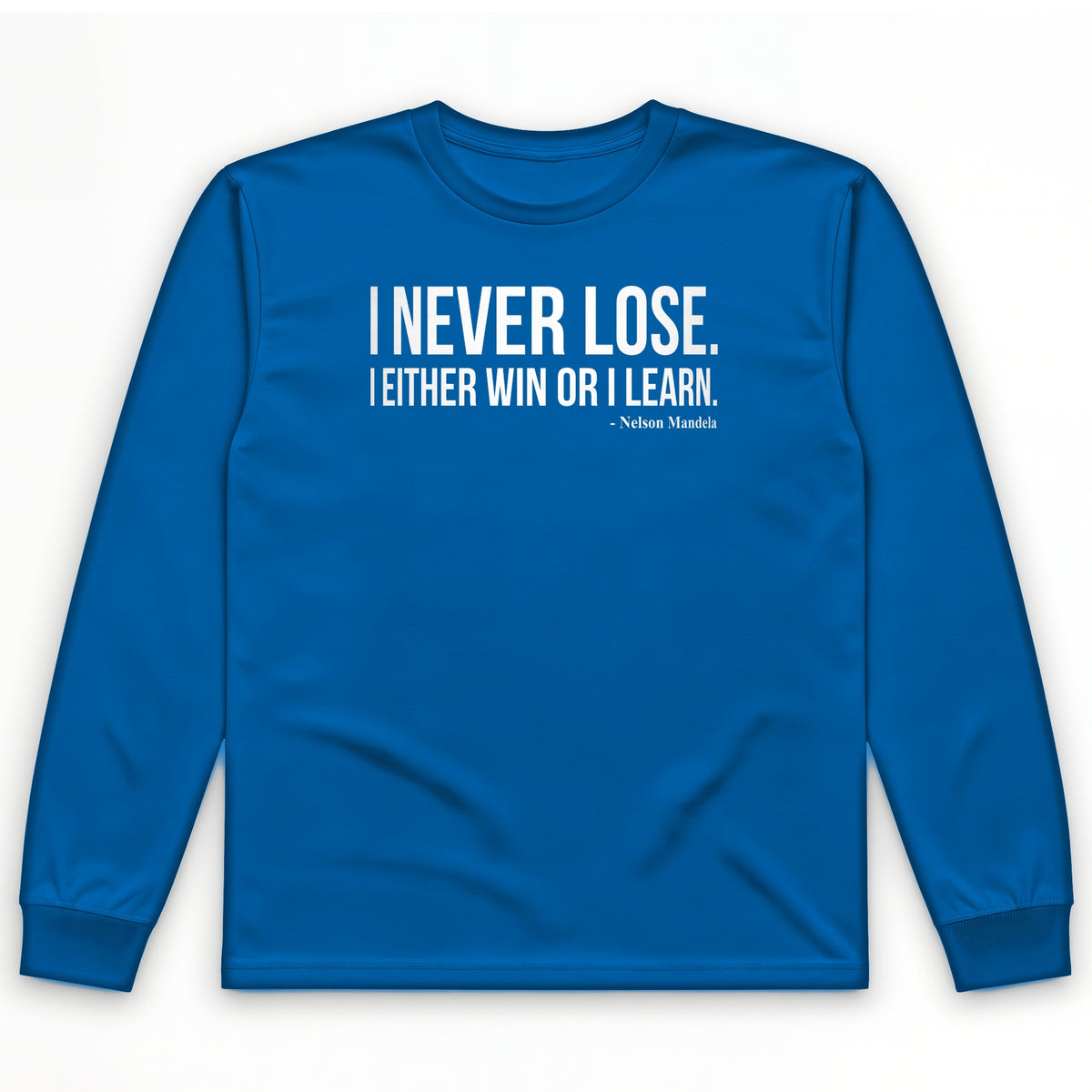 Never Lose Long Sleeve T-Shirt