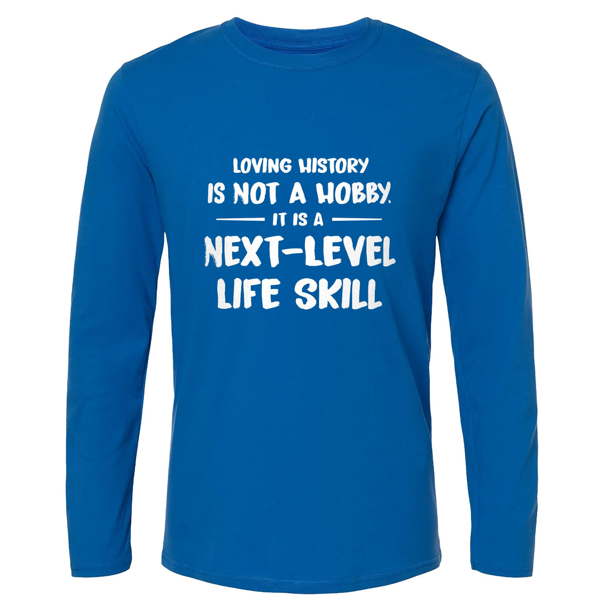 Next Level Life Skill Long Sleeve T-Shirt