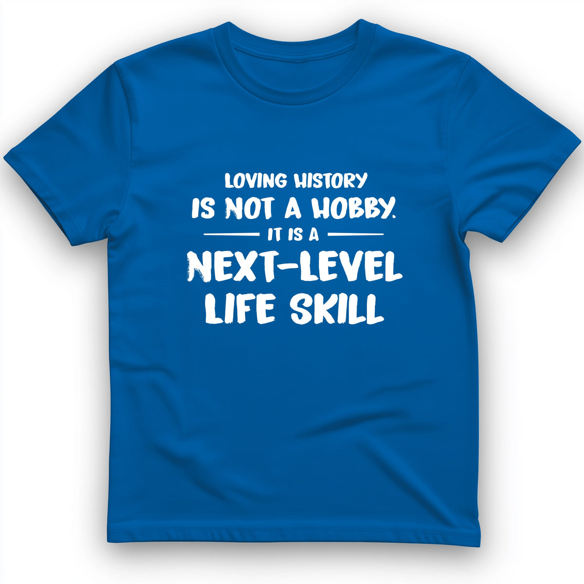 Next Level Life Skill T-Shirt