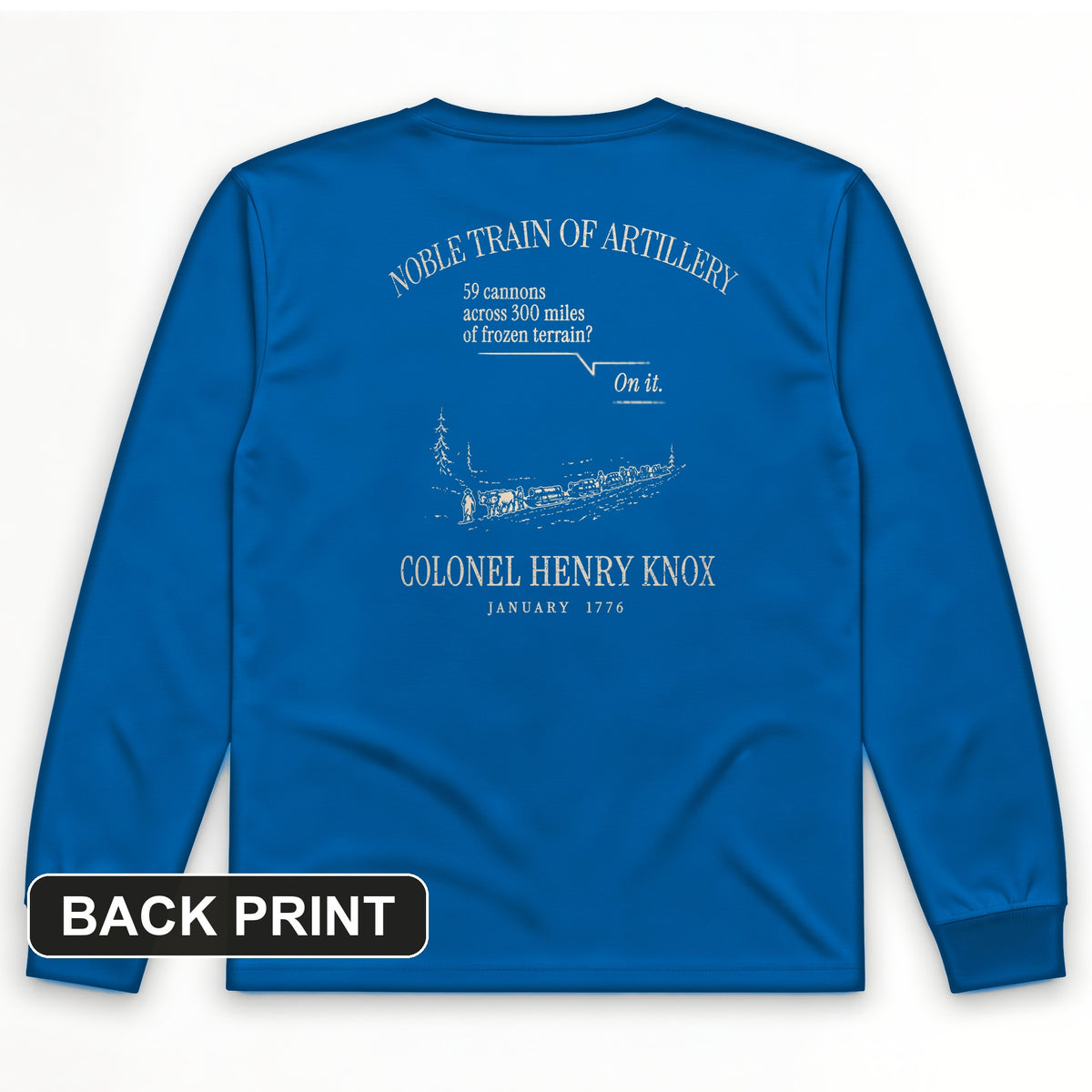 Noble Train of Artillery Back Print Long Sleeve T-Shirt