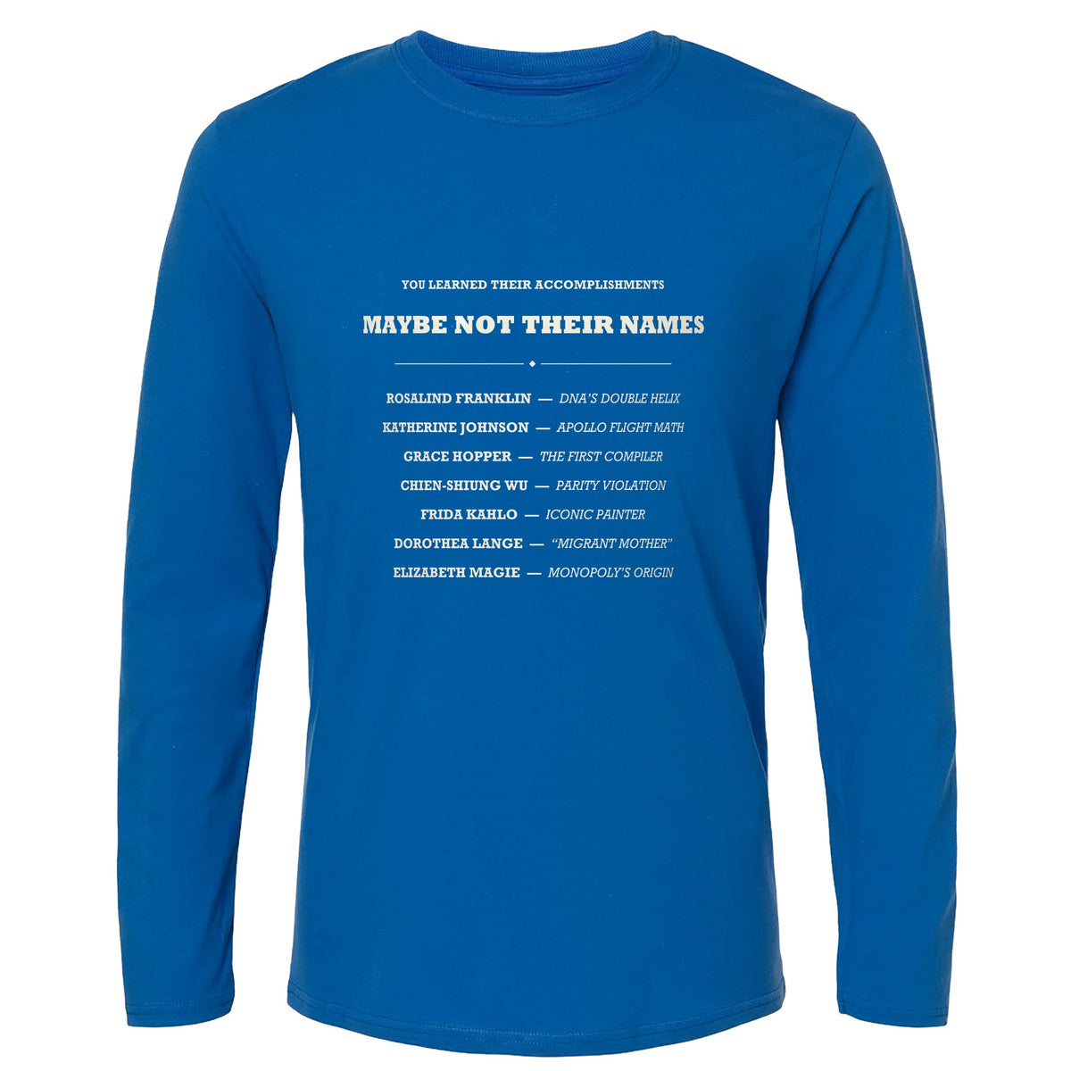 Not Their Names Long Sleeve T-Shirt