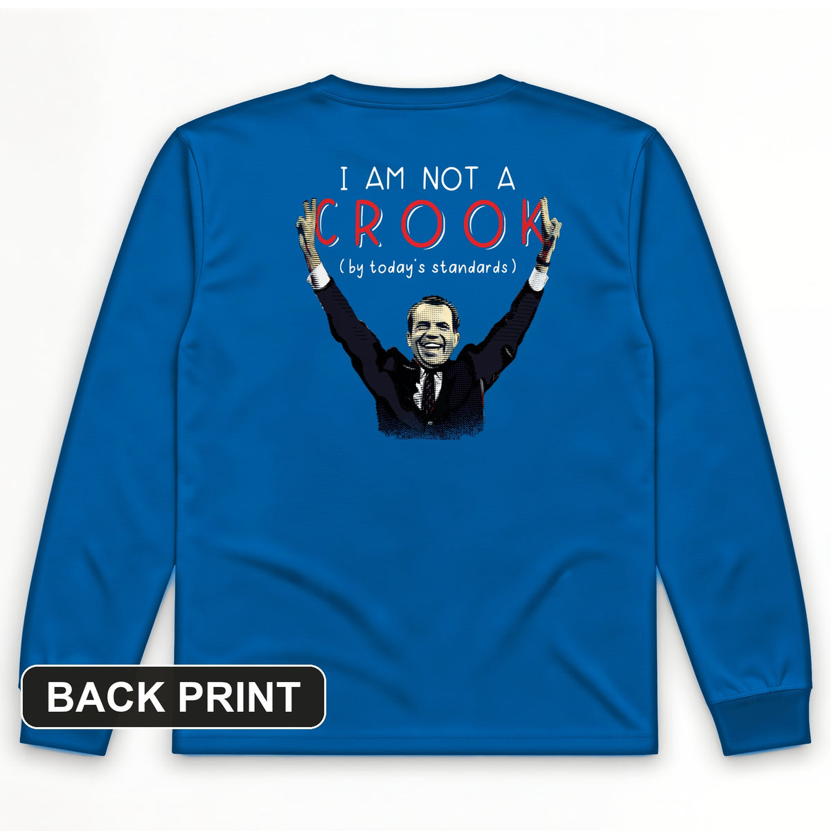 Not a Crook Back Print Long Sleeve T-Shirt