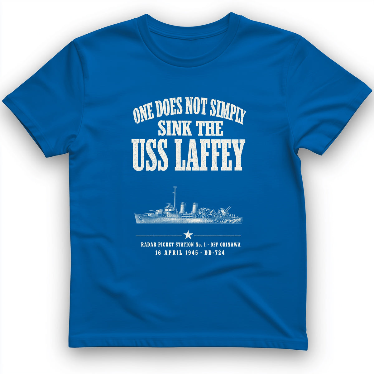 One Does Not Simply Sink The USS Laffey T-Shirt