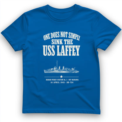 One Does Not Simply Sink The USS Laffey T-Shirt