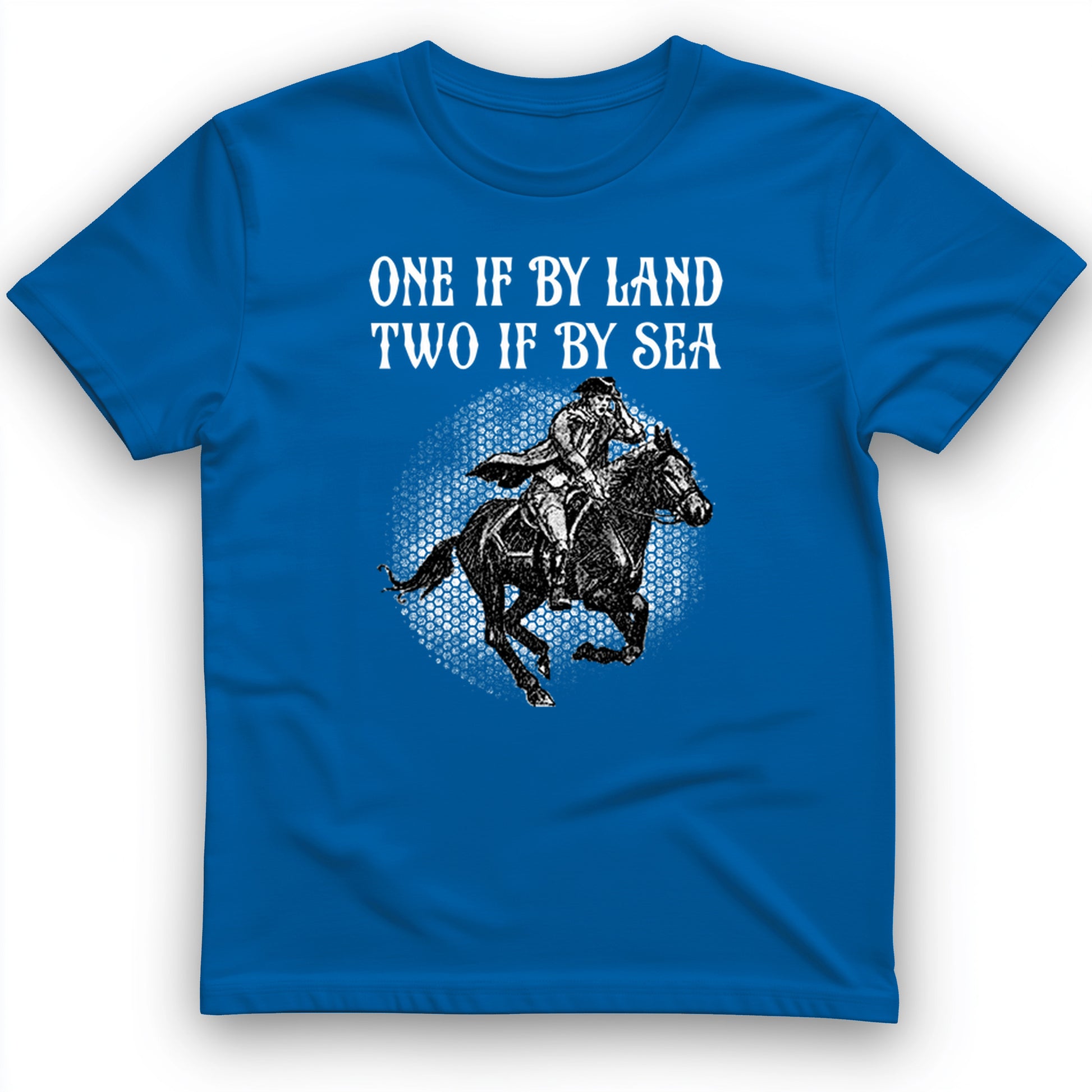 One If By Land T- Shirt