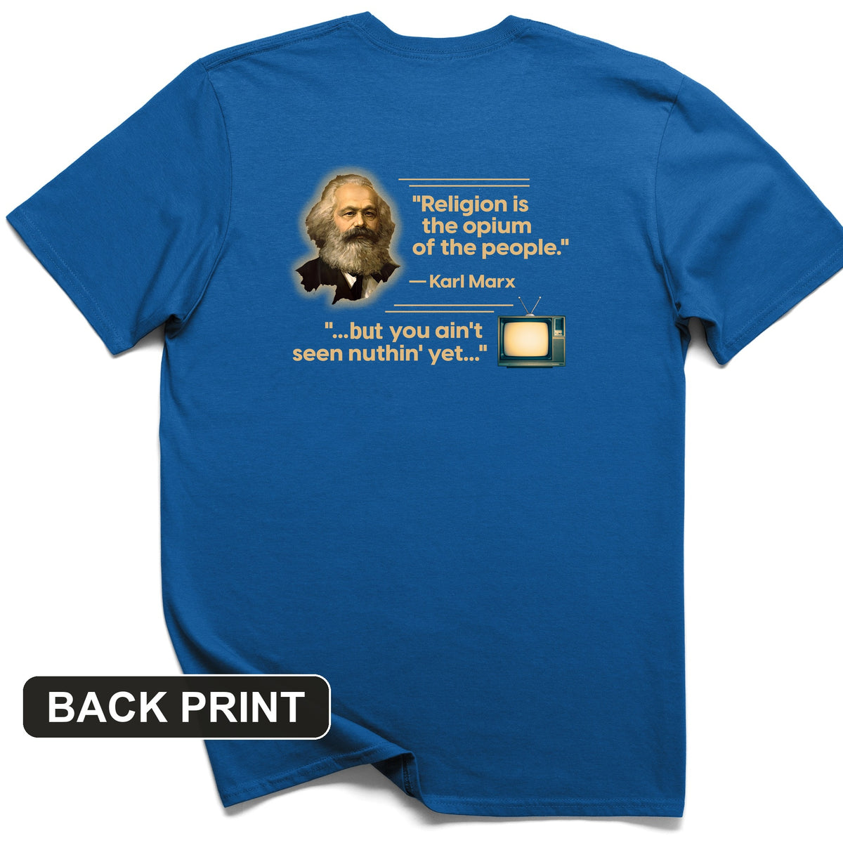 Opiate of Masses Back Print T-Shirt