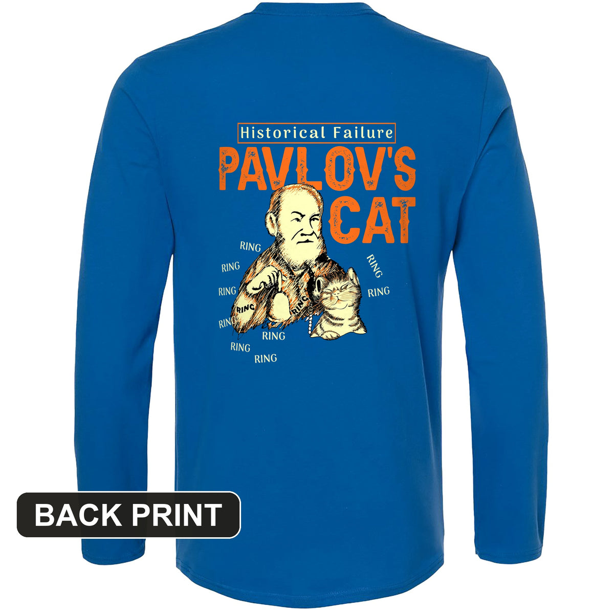 Pavlov's Cat Failure Back Print Long Sleeve T-Shirt