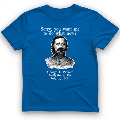 Pickett Do What Now T-Shirt