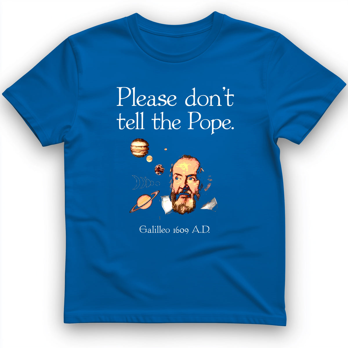 Please Don't Tell The Pope T-Shirt
