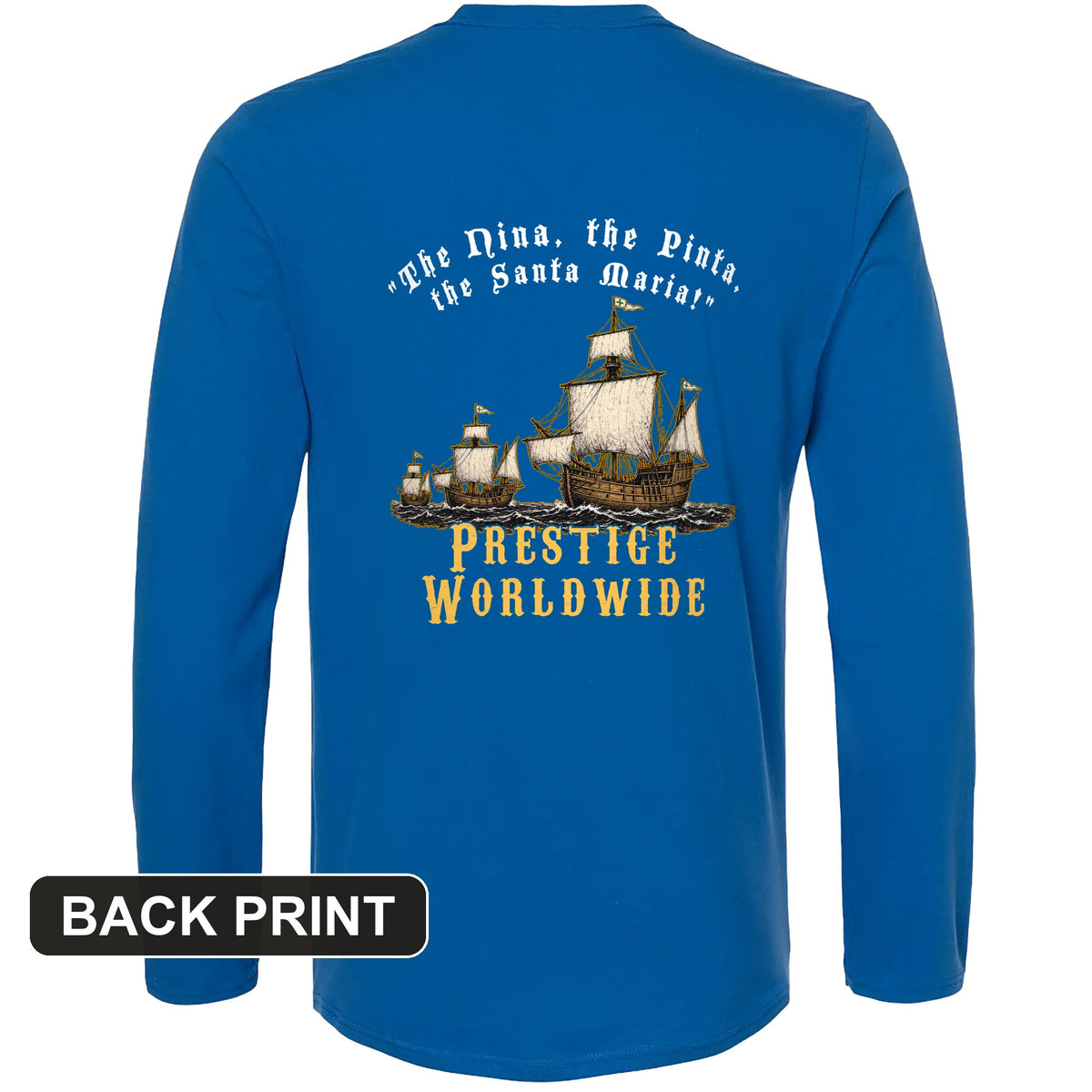 Prestige Worldwide Back Print Long Sleeve T-Shirt
