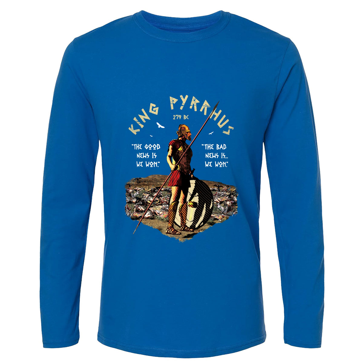 Pyrrhic Victory Long Sleeve T-Shirt