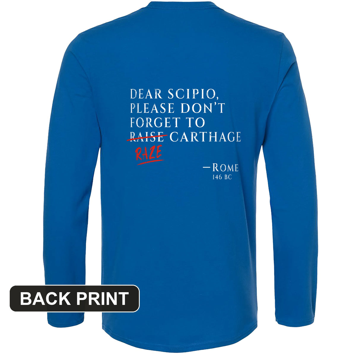 Raze Carthage Back Print Long Sleeve T-Shirt