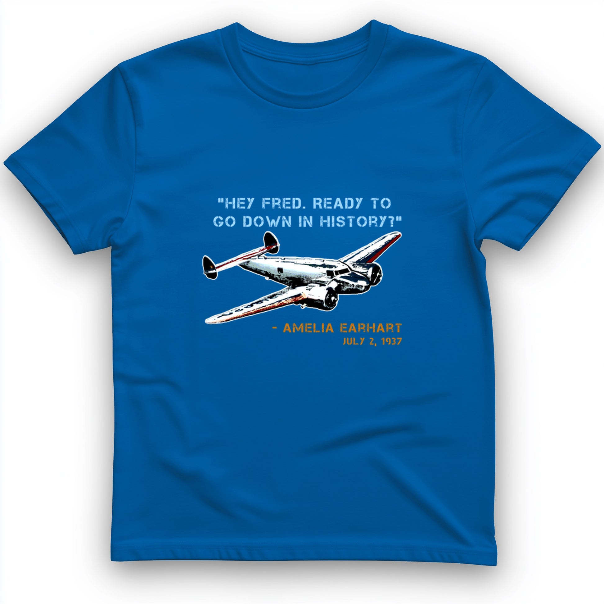 Ready To Go Down In History T- Shirt