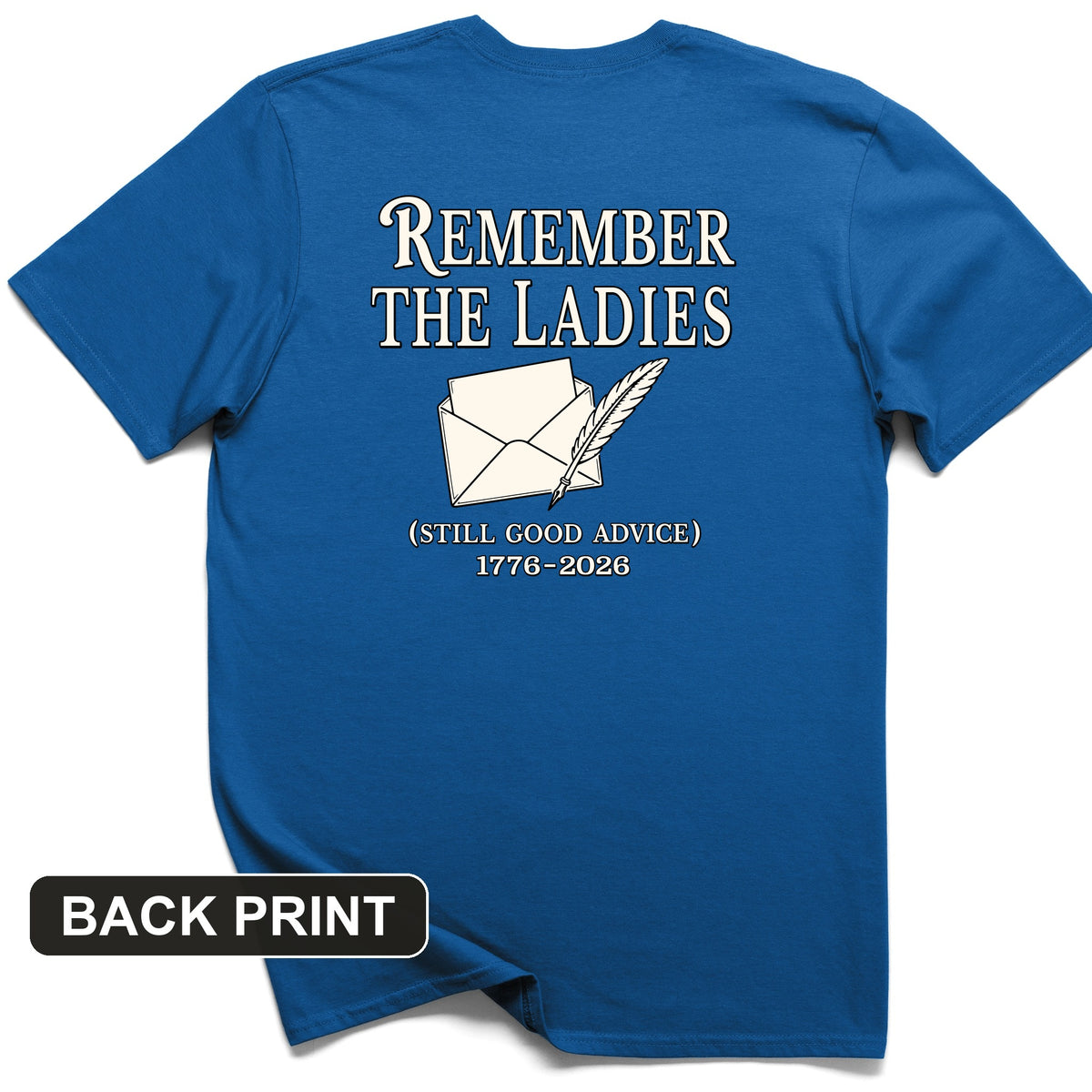 Remember The Ladies Back Print T-Shirt