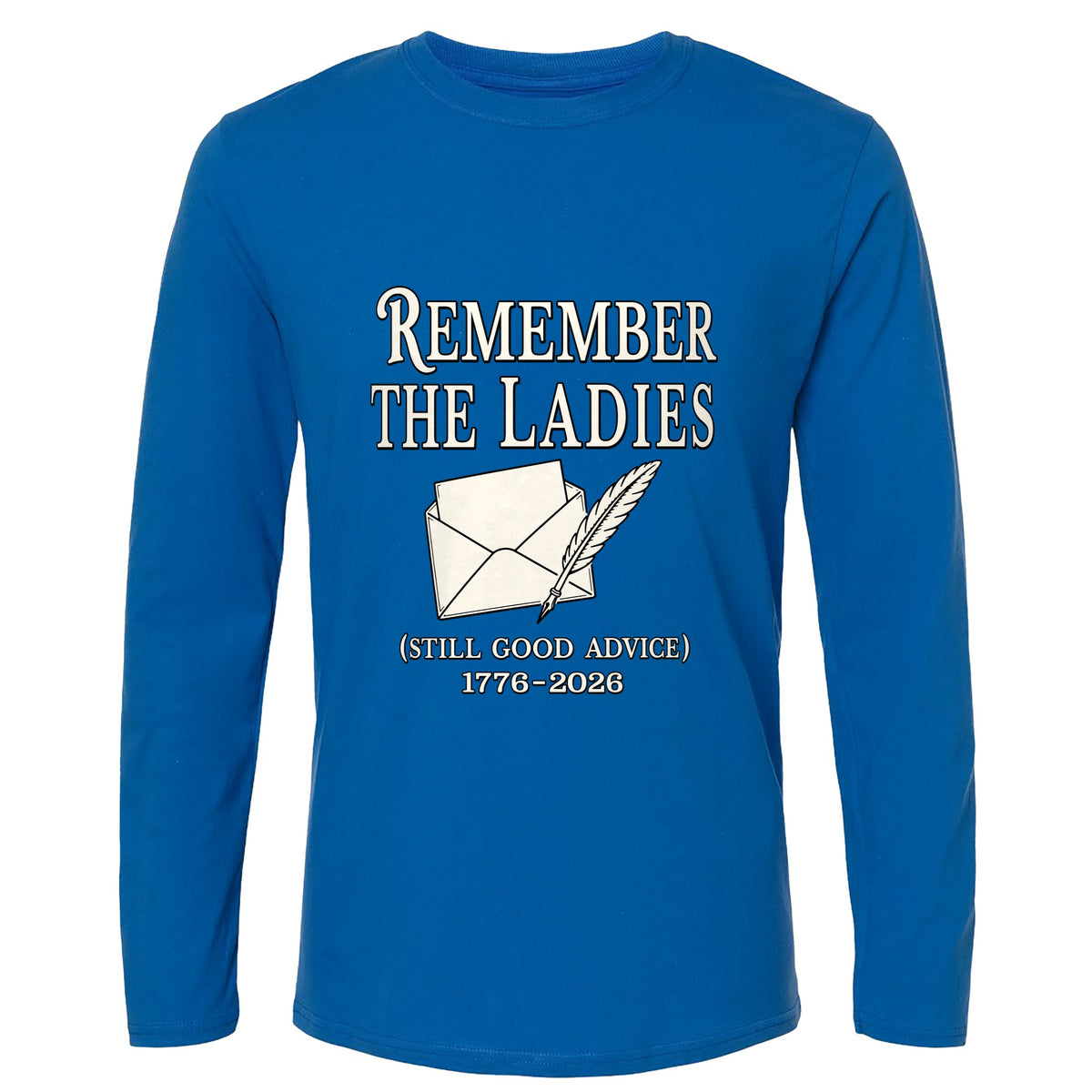 Remember The Ladies Long Sleeve T-Shirt