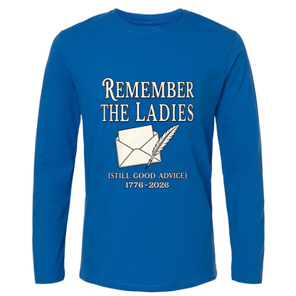 Remember The Ladies Long Sleeve T-Shirt