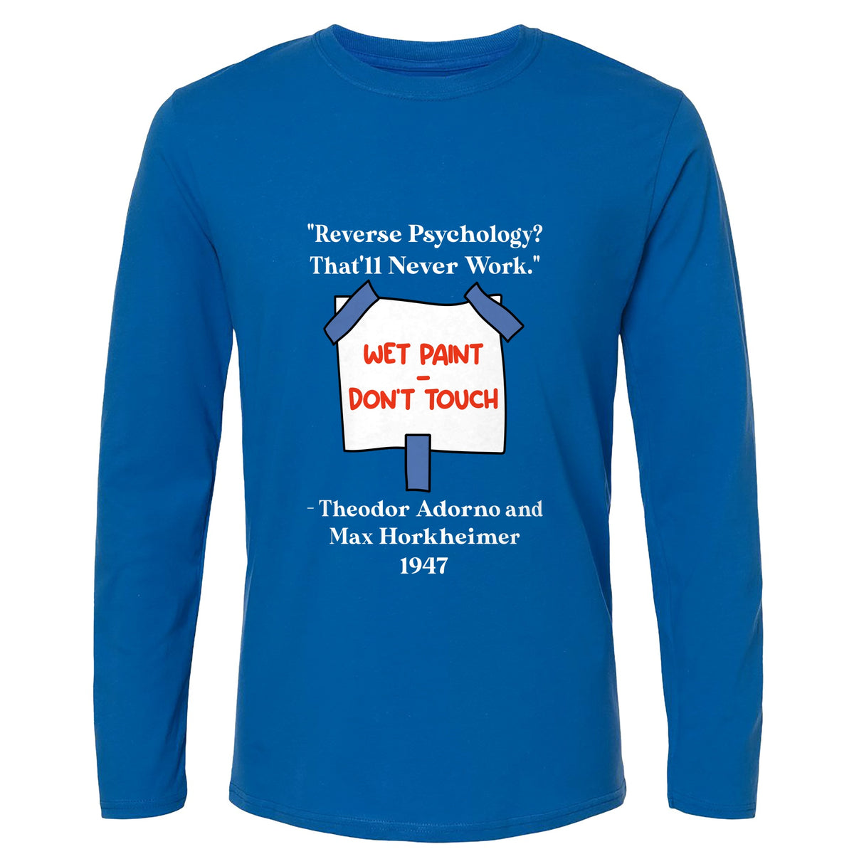 Reverse Psychology Long Sleeve T-Shirt