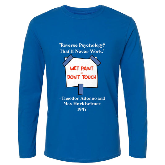 Reverse Psychology Long Sleeve T-Shirt