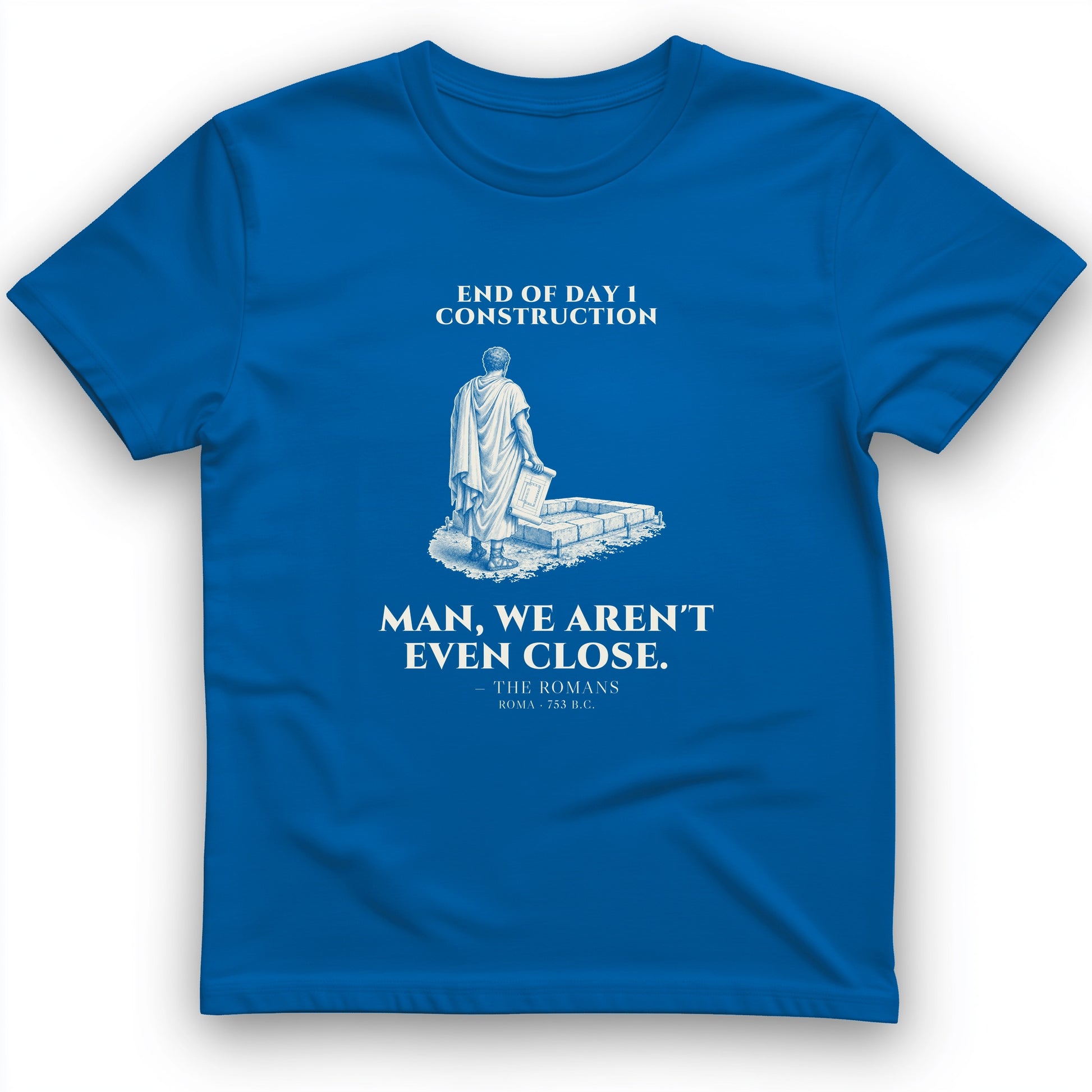 Rome Wasnt Built In A Day T-Shirt