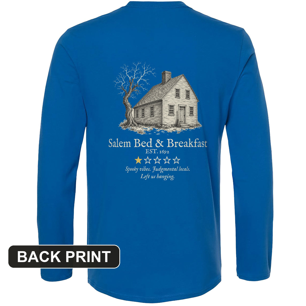 Salem Bed And Breakfast 1692 Back Print Long Sleeve T-Shirt