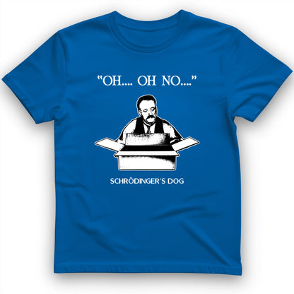 Schrodinger's Dog T-Shirt