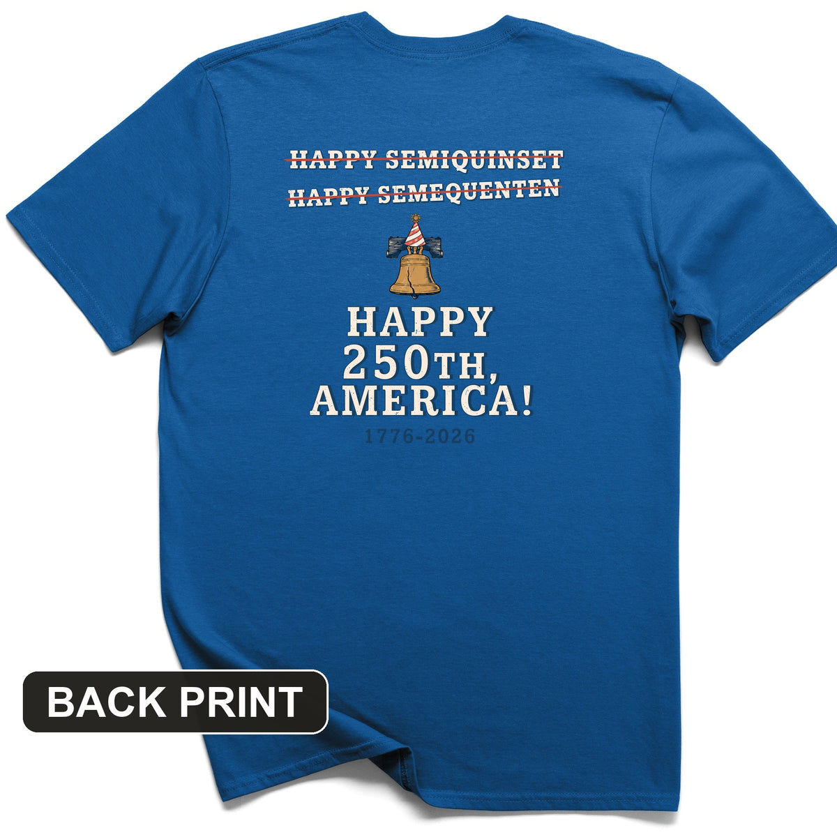 Semiquincentennial Spelling Back Print T-Shirt