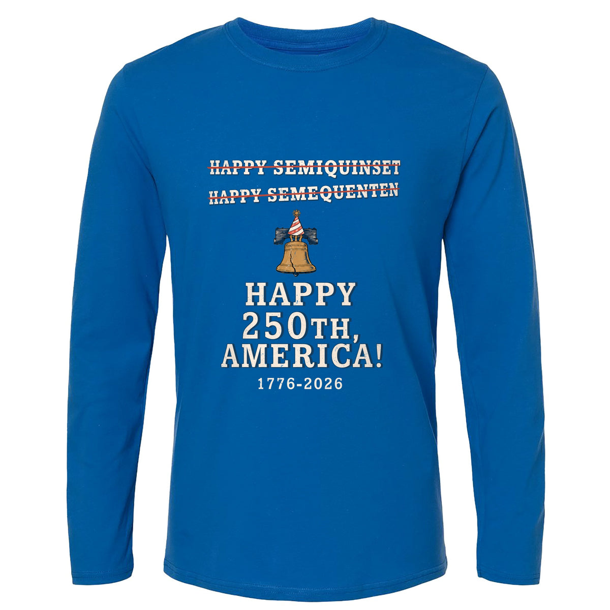 Semiquincentennial Spelling Long Sleeve T-Shirt