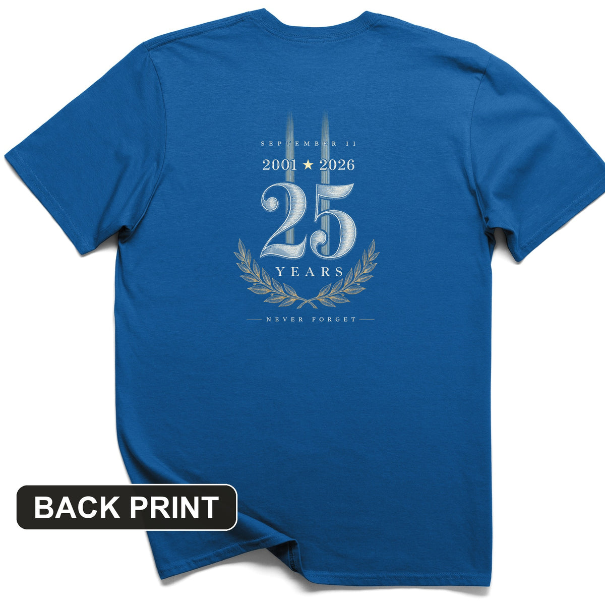 September 11 - 25 Years Back Print T-Shirt