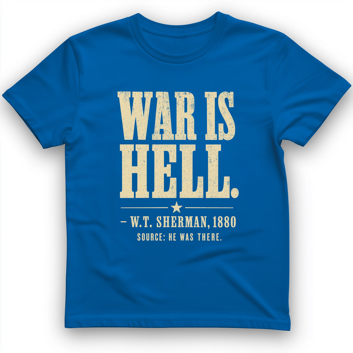 Sherman War Is Hell T-Shirt