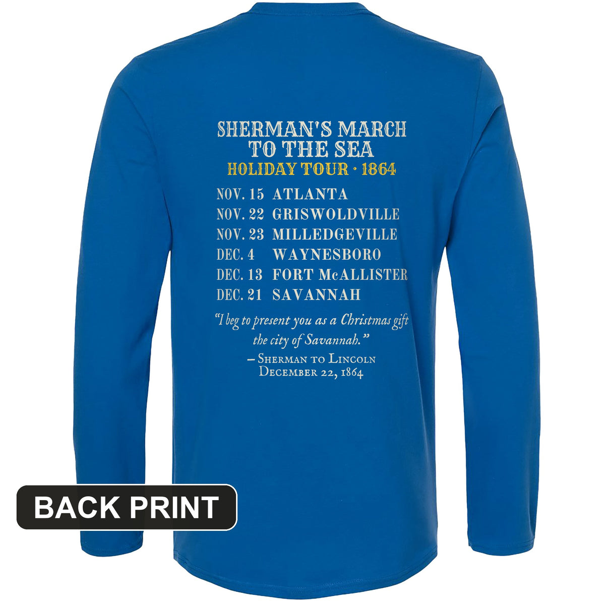 Shermans March To The Sea Holiday Tour 1864 Back Print Long Sleeve T-Shirt