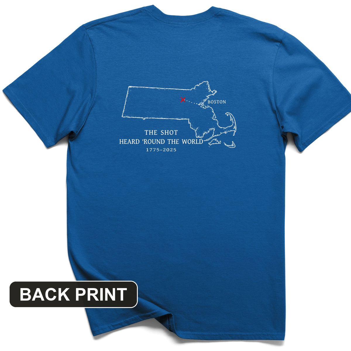 Shot Heard Round The World Back Print T-Shirt