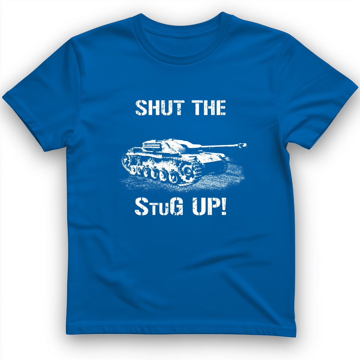 Shut The StuG Up T-Shirt