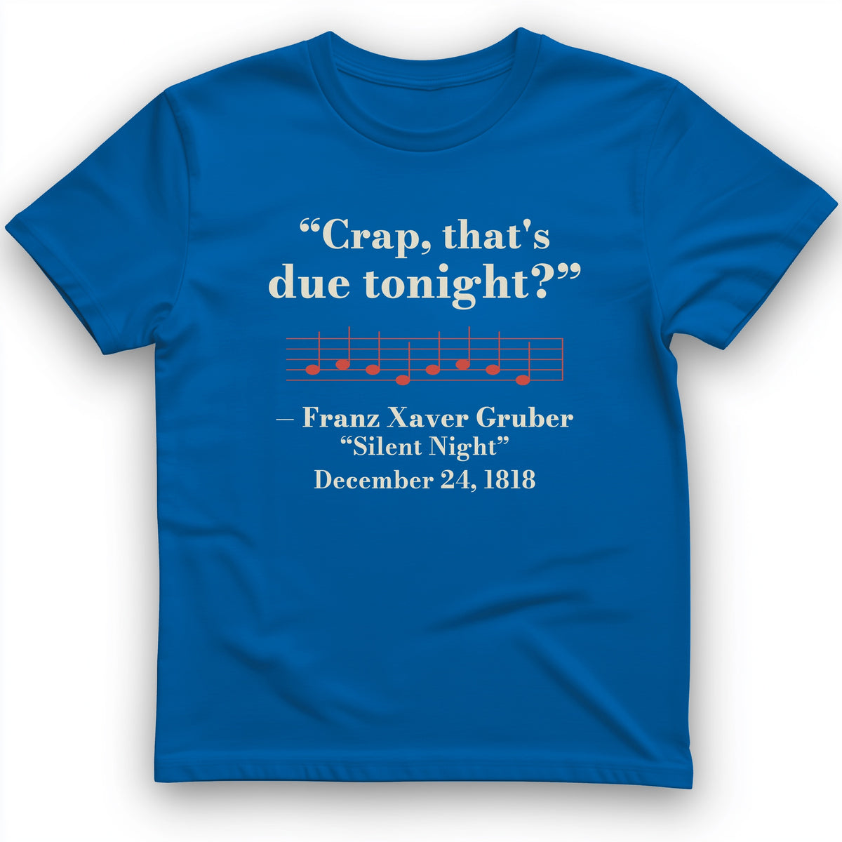 Silent Night Due Tonight Gruber 1818 T-Shirt