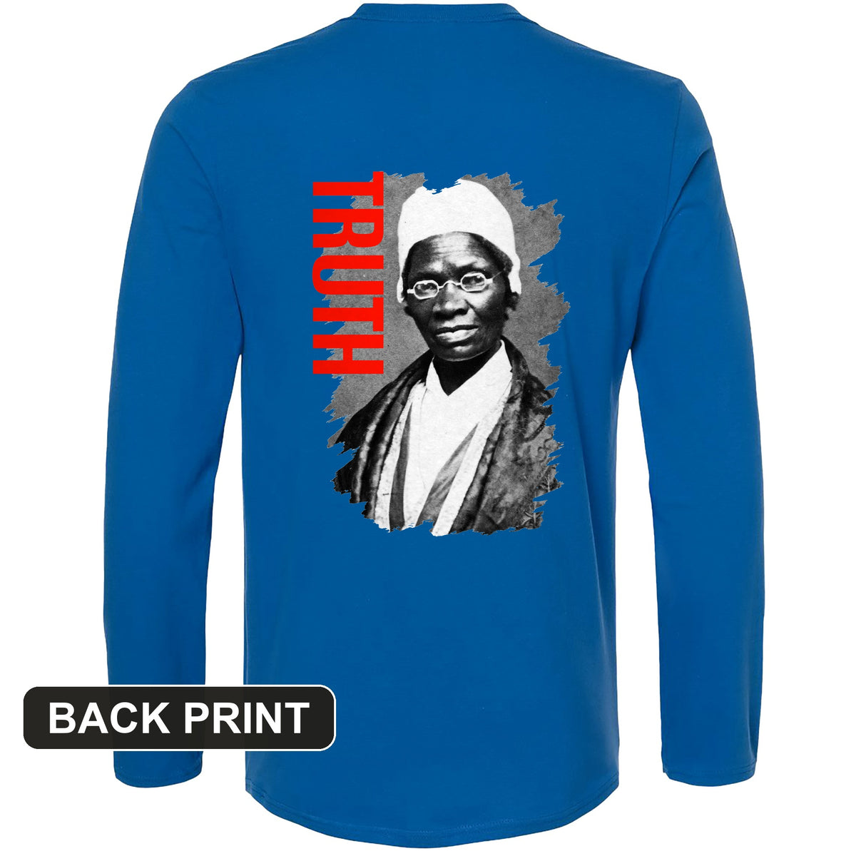 Sojourner Truth Back Print Long Sleeve T-Shirt