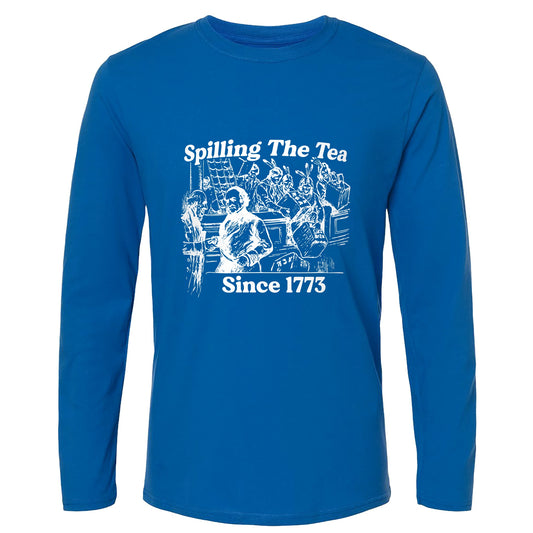 Spilling The Tea Since 1773 Long Sleeve T-Shirt