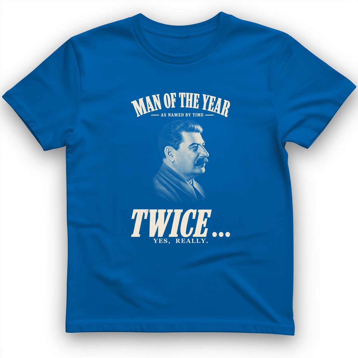 Stalin Man Of The Year Twice T-Shirt