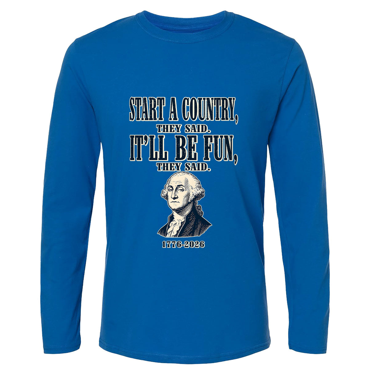 Start a Country Long Sleeve T-Shirt